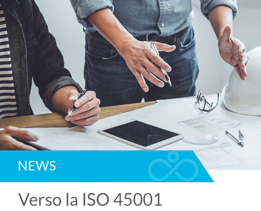 Verso la ISO 45001: cosa cambia rispetto alla OHSAS 18001?